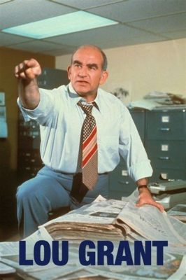 Lou Grant - Komödiantisches Drama über die Welt der Tageszeitung mit einem Hauch von Nostalgie und sozialkritischem Unterton!